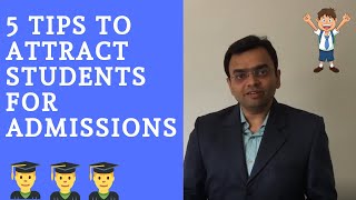 5 Tips to attract students for Admissions [upl. by Rogerson]