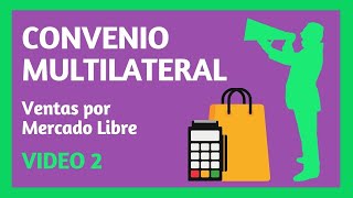 CONVENIO MULTILATERAL Régimen General 😈 MERCADO LIBRE  VIDEO 2 [upl. by Enitsua168]