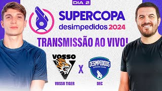 VOSSO TIGER X DESIMPEDIDOS EC — SUPERCOPA DESIMPEDIDOS 2024 JOGO COMPLETO [upl. by Acimak]