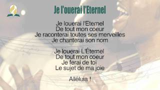 3  Chant  Je louerai lEternel [upl. by Nairrod]