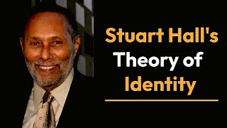 Stuart Hall Identity Theory [upl. by Siro]