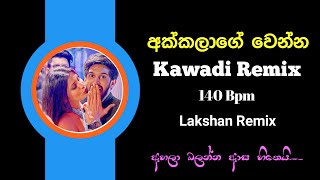 140BpmAkkalage Wenna Kawadi Remix  Lakshan jay  Sinhala Dj  2024 New Dj  Dance Remix [upl. by Sarge]