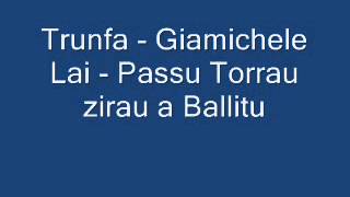 Trunfa Giamichele Lai Passu Torrau zirau a Ballitu [upl. by Airdnaxila]