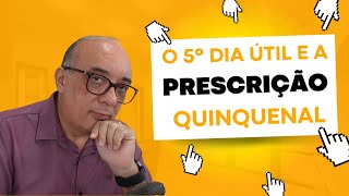 PRESCRIÇÃO E O QUINTO DIA ÚTIL [upl. by Windham]