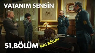 Vatanım Sensin 51 Bölüm  Full Bölüm [upl. by Odrude]