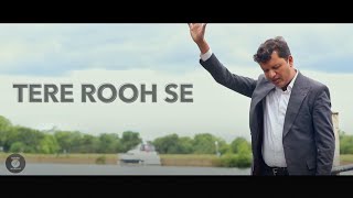 Tere Rooh Se Official Video  Sound of Worship  New Masihi Geet [upl. by Fredel]