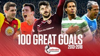 100 Great Premiership Goals 20132018  Pick Your Favourite  SPFL [upl. by Wilow]