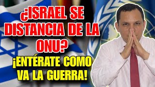 🚨¿Israel se distancia de la ONU Conozca la persecución contra el pueblo de Dios [upl. by Nalyt966]