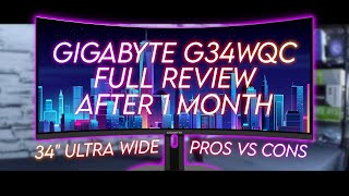 Gigabyte G34WQC Review After 1 Month [upl. by Leiso802]