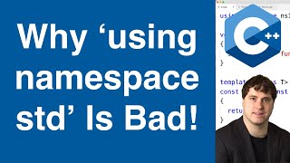 Why using namespace std Is A Bad Practice  C Tutorial [upl. by Katee]