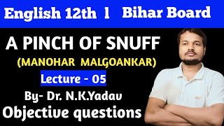 Lecture5  A Pinch of Snuff  Objective Questions [upl. by Ahsatak]