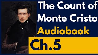 The Count of Monte Cristo Audiobook Chapter 5 [upl. by Uphemia]