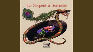 Le serpent à sornettes [upl. by Etsirhc319]