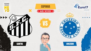 Santos x Cruzeiro  AO VIVO  Copinha 2024  RÃ¡dio Craque Neto [upl. by Caddric717]