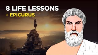 8 Life Lessons From Epicurus Epicureanism [upl. by Janifer]