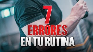 Los 7 ERRORES DE NOVATO en tu RUTINA ¡Te impiden progresar [upl. by Mairim]