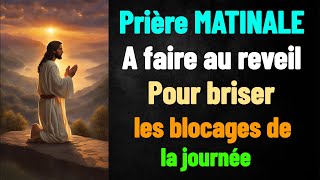 Prière Matinal a faire chaque matin au reveil pour briser tous les blocages de tous vos Ennemis [upl. by Eugenio335]