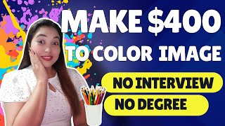 Get Paid to color Image and Make 400 online I Make Money online 2024 Side Hustle [upl. by Snapp]