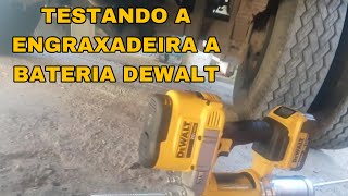 TESTANDO A ENGRAXADEIRA A BATERIA DEWALT DCGG571 [upl. by Lledualc]