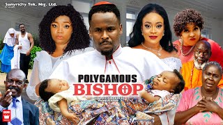 POLYGAMOUS BISHOP ORIGINAL VERSION ZUBBY MICHAEL amp EKENE UMENWA Latest Nigerian Nollywood Movie [upl. by Leach843]