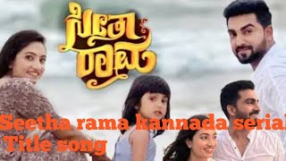 Seetha rama kannada serial Title song😍😘😘🌹💐seetha rama kannada serial todayepisode yesterdayepisode😍 [upl. by Akel]