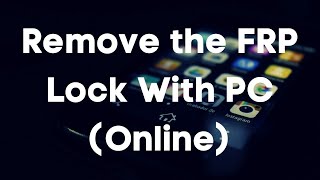 FRP Lock remove with PC No downloads needed [upl. by Loram]