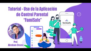 Tutorial  Instalación y Manejo de la Aplicación de Control Parental quotFamiSafequot [upl. by Forbes]