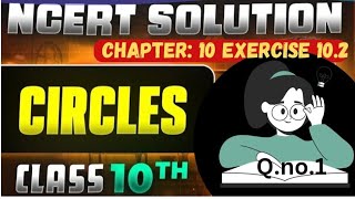 Circles  Chapter 10  Exercise 102 Question no1 Class 10 Circles ch 10 Ex102 Q no 1 math [upl. by Lohcin]