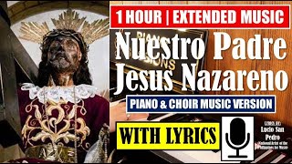 NUESTRO PADRE JESUS NAZARENO song amp lyrics  Piano Cover w lyrics  One 1 Hour  Extended Music [upl. by Novyak]