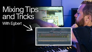 Mixing Tips amp Tricks  Egbert [upl. by Minette]