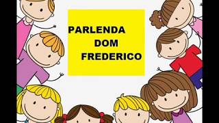 PARLENDA DOM FREDERICO [upl. by Mercier]