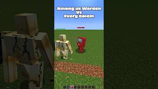 Minecraft Among us Warden vs Every Golem 💀 shorts minecraft youtubeshorts [upl. by Ralston]