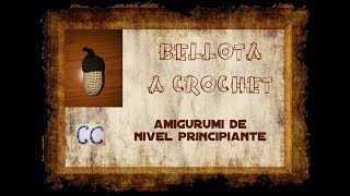 Bellota a crochet [upl. by Gabi]