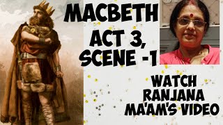 MACBETH ACT3 SCENE1 For ISC STUDENTS OF CLASS 12 WATCH RANJANA MAAMS LINE WISE EXPLANATION [upl. by Moira950]