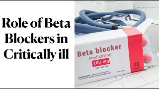 Beta Blockade in Critically ill [upl. by Perpetua]