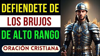 Oración para defenderte de los brujos de alto rango [upl. by Stalder]