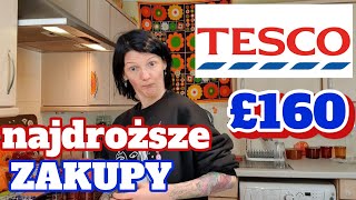 NAJDROŻSZE ZAKUPY SPOŻYWCZE W TESCO £160 [upl. by Deaner]