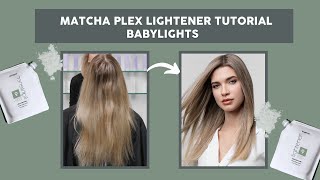 Matcha Plex Lightener SBS Tutorial I Babylights [upl. by Acirea]