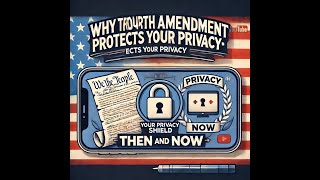 Why the Fourth Amendment Protects Your Privacy Then and Now [upl. by Christabella713]