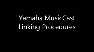 Yamaha MusicCast Linking Procedures [upl. by Araz]