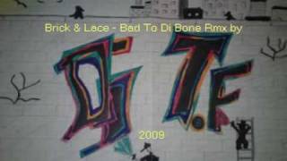 DJ TF  Brick amp Lace amp Aysat  Bad To di Bone PartyBreak Remix With DMXmpg [upl. by Nahsar]