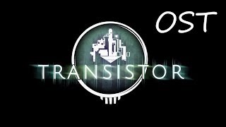 Transistor OST  The Spine [upl. by Kravits368]