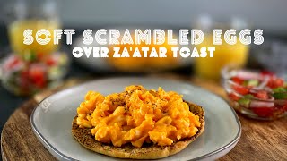 How to make Soft Scrambled Eggs over Zaatar Toast [upl. by Alyn]