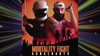 Mortality Fight  AURALNAUTS [upl. by Rhpotsirhc]