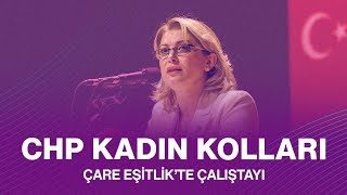 CHP KADIN KOLLARI ÇARE EŞİTLİK’TE ÇALIŞTAYI 23112024 [upl. by Jacintha]