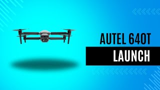 Autel Evo Lite 640T  Launch [upl. by Ahseer]