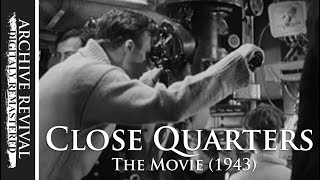 Close Quarters  WW2 Movie 1943  RN Submarines [upl. by Jewel]