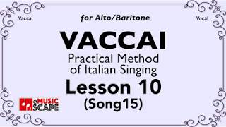 Vaccai Practical Method Lesson 10  Song 15 AltoBaritone [upl. by Enowtna]