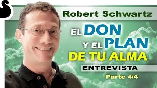 EL DON Y EL PLAN DE TU ALMA  Parte 44  Robert Schwartz [upl. by Larrad]