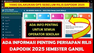 ADA INFORMASI PENTING PERSIAPAN RILIS DAPODIK 2025 SEMESTER GANJIL [upl. by Lodmilla459]